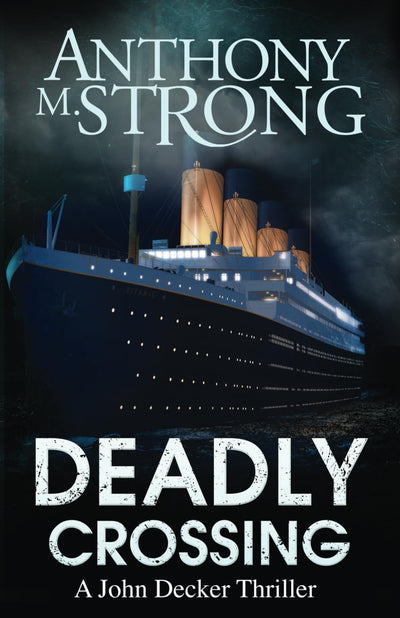 Deadly Crossing (John Decker Supernatural Thrillers)