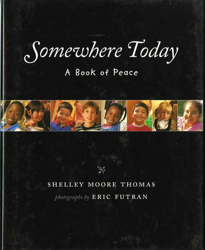 Somewhere Today: A Book of Peace