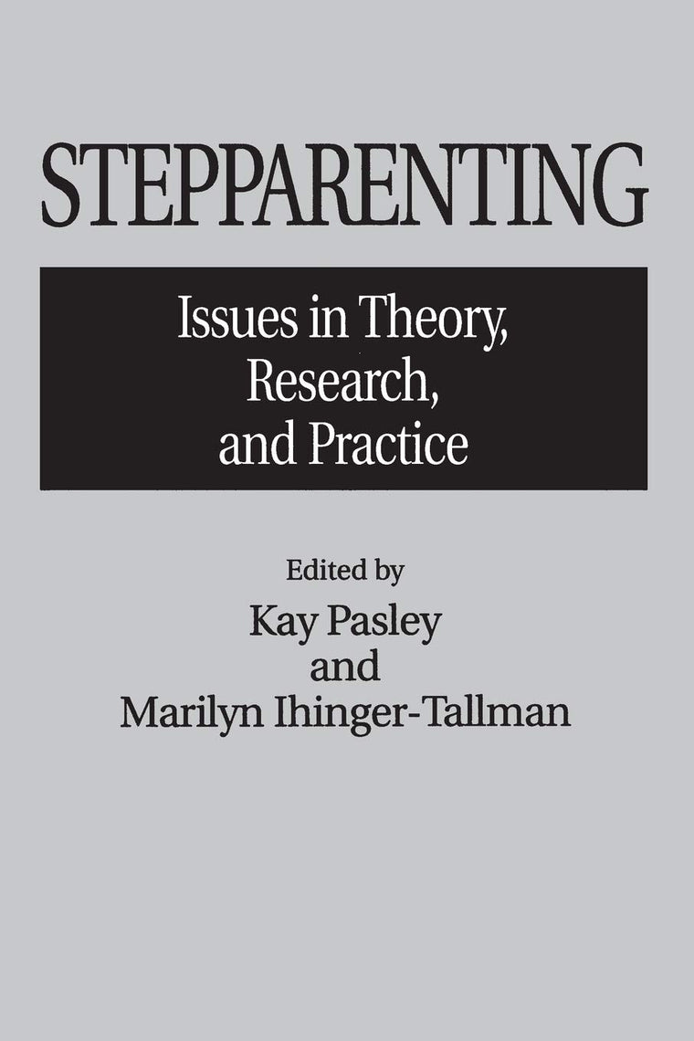 Stepparenting: Issues in Theory, Research, and Practice (Contributions in Sociology (Paperback))