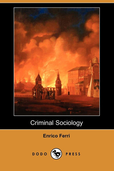 Criminal Sociology (Dodo Press)