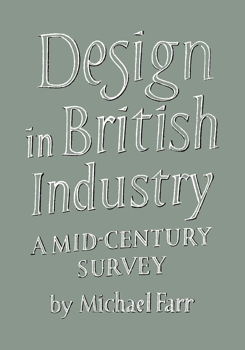 Design in British Industry: A Mid-Century Survey