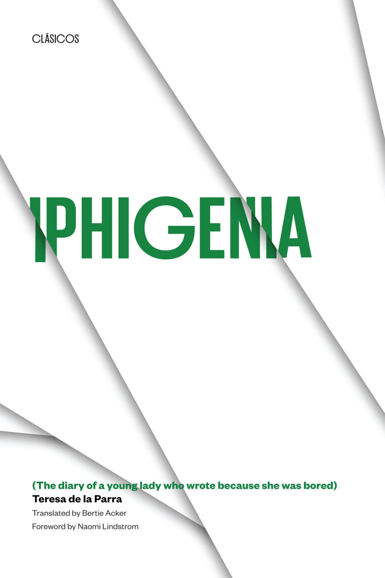Iphigenia: (The diary of a young lady who wrote because she was bored) (Texas Pan American Series)