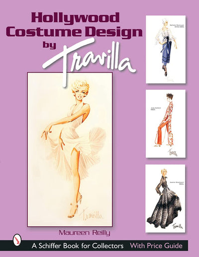 Hollywood Costume Design by Travilla (Schiffer Book for Collectors)