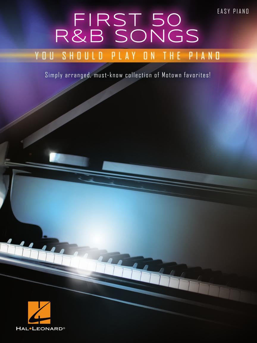 First 50 R&B Songs You Should Play on Piano - Easy Piano Songbook  Classic and Contemporary Soul, Funk and Motown Hits for Beginners and Intermediate Players  Hal Leonard Sheet Music