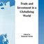 Trade and Investment in a Globalising World: Essays in Honour of H. Peter Gray (Series in International Business and Economics, 19)