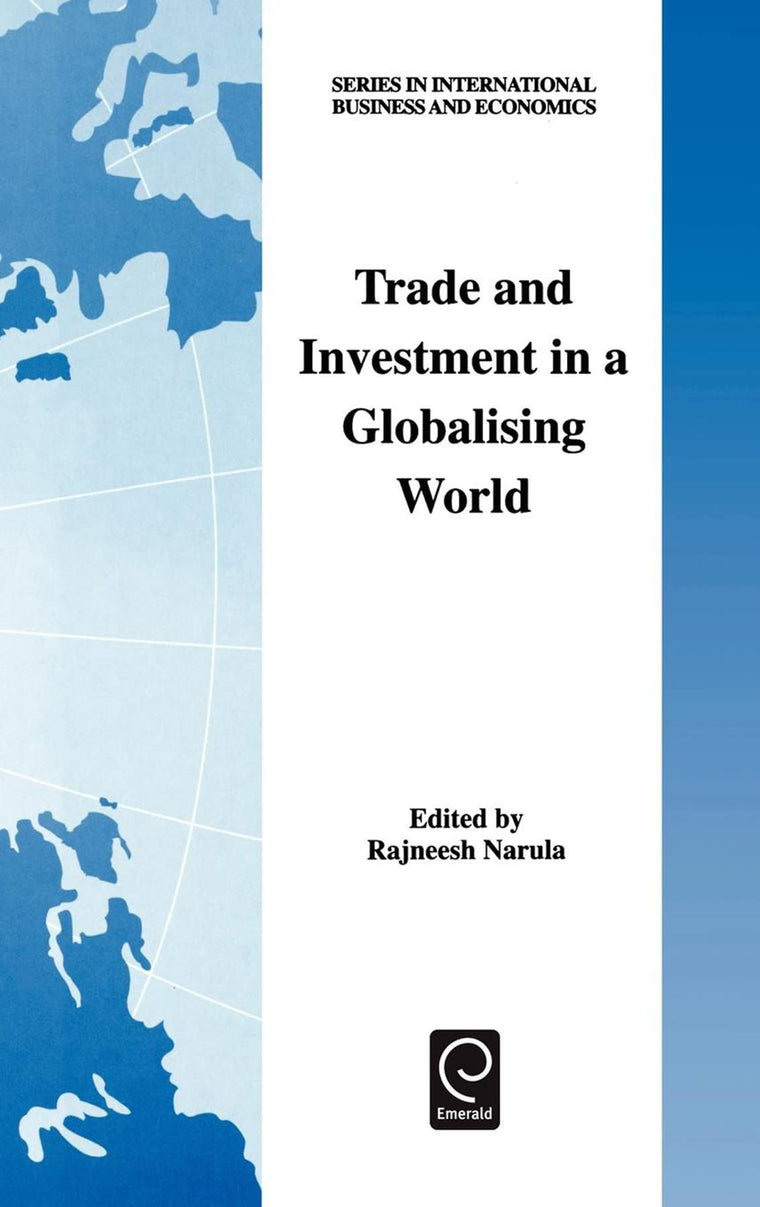 Trade and Investment in a Globalising World: Essays in Honour of H. Peter Gray (Series in International Business and Economics, 19)