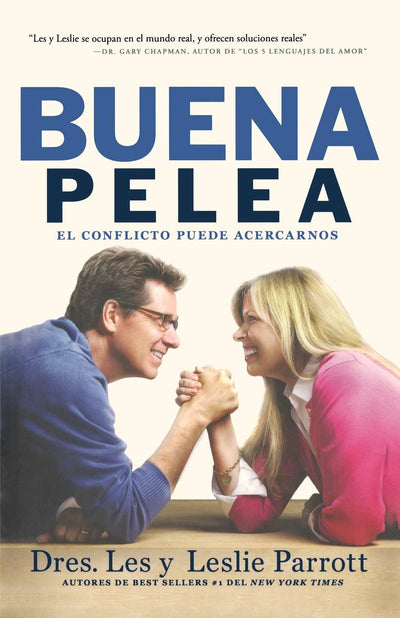 La Buena Pelea: El conflicto puede acercarnos (Spanish Edition)