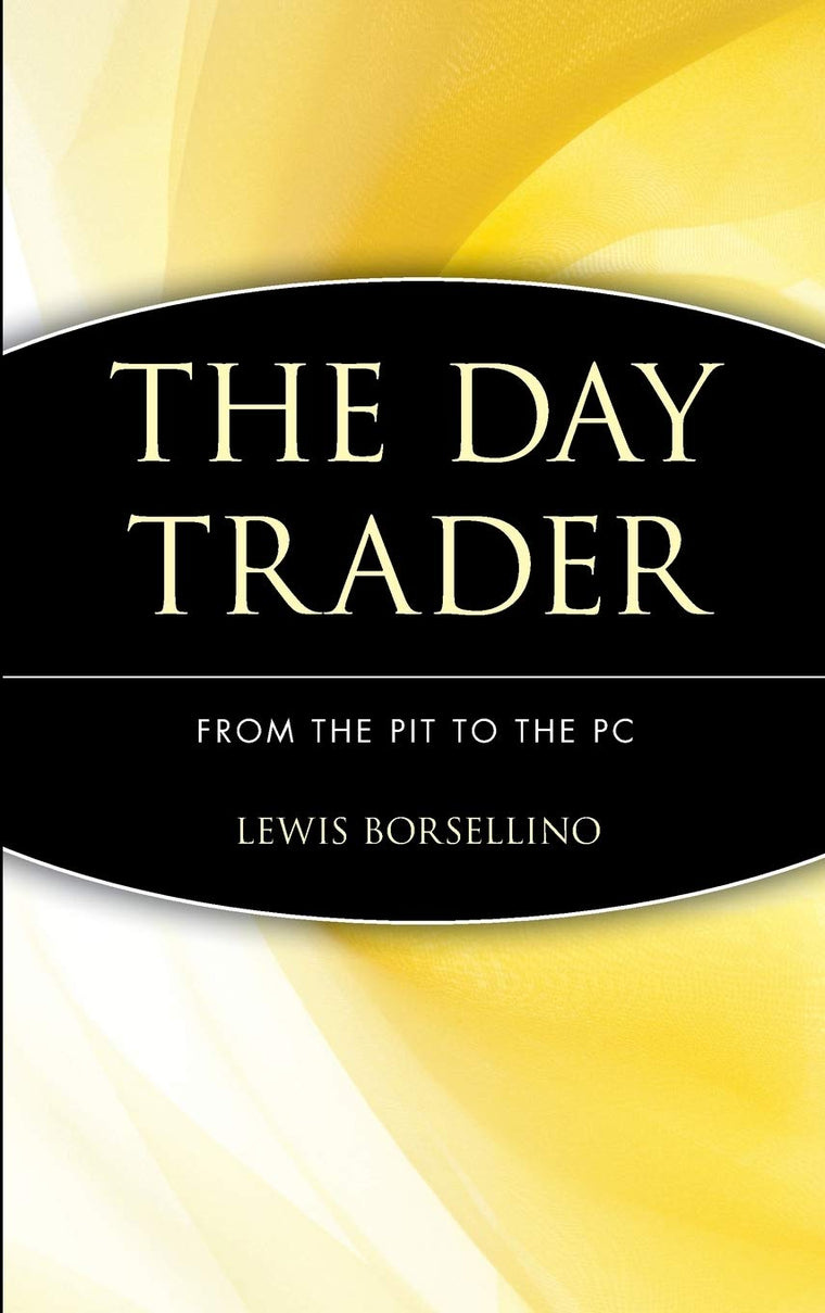 The Day Trader: From the Pit to the PC
