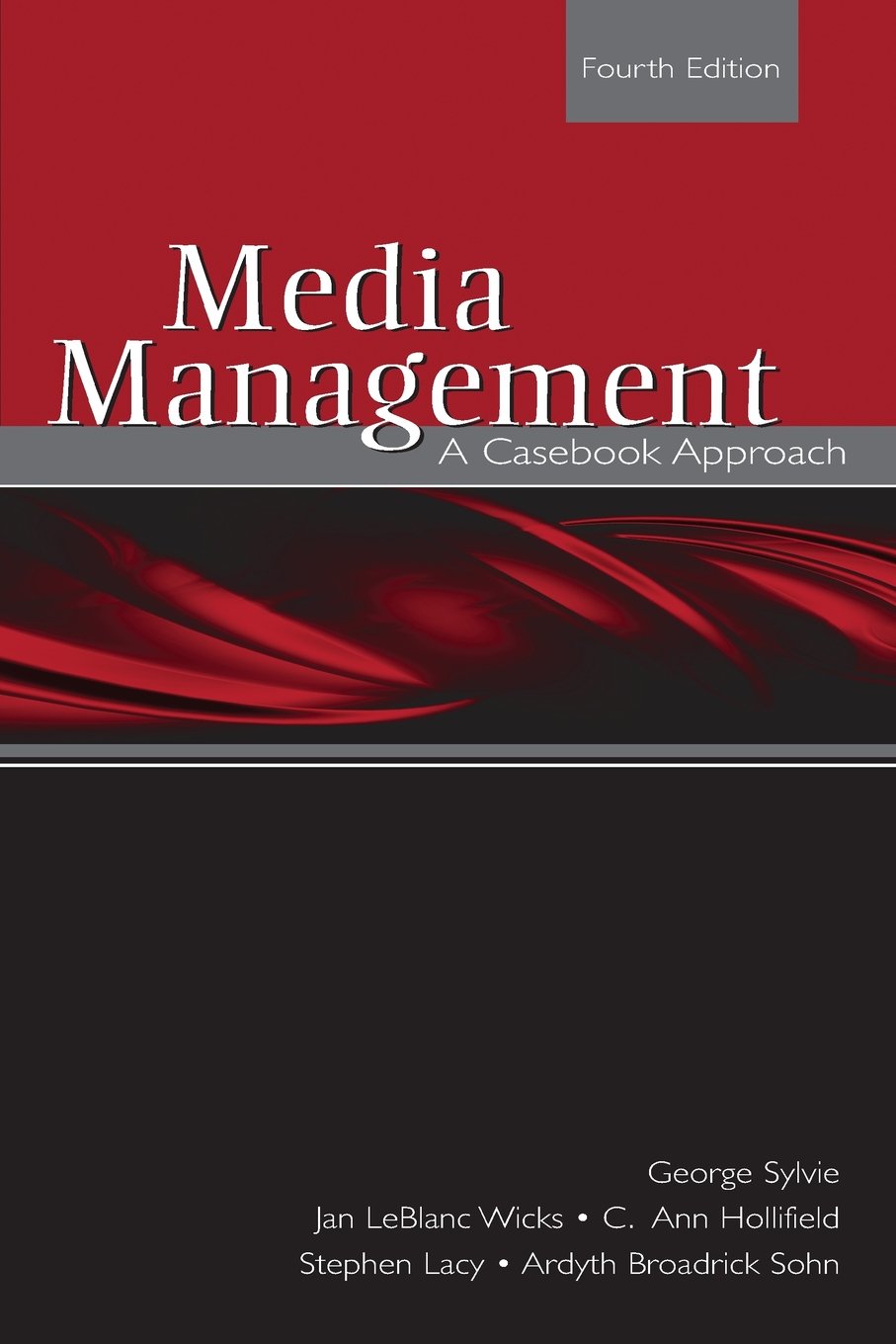 Media Management: A Casebook Approach (Routledge Communication Series)