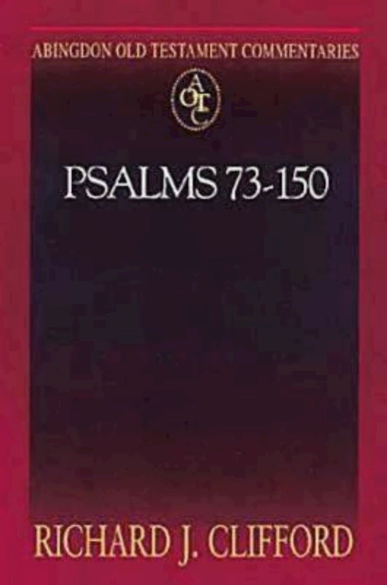 Abingdon Old Testament Commentaries: Psalms 73-150
