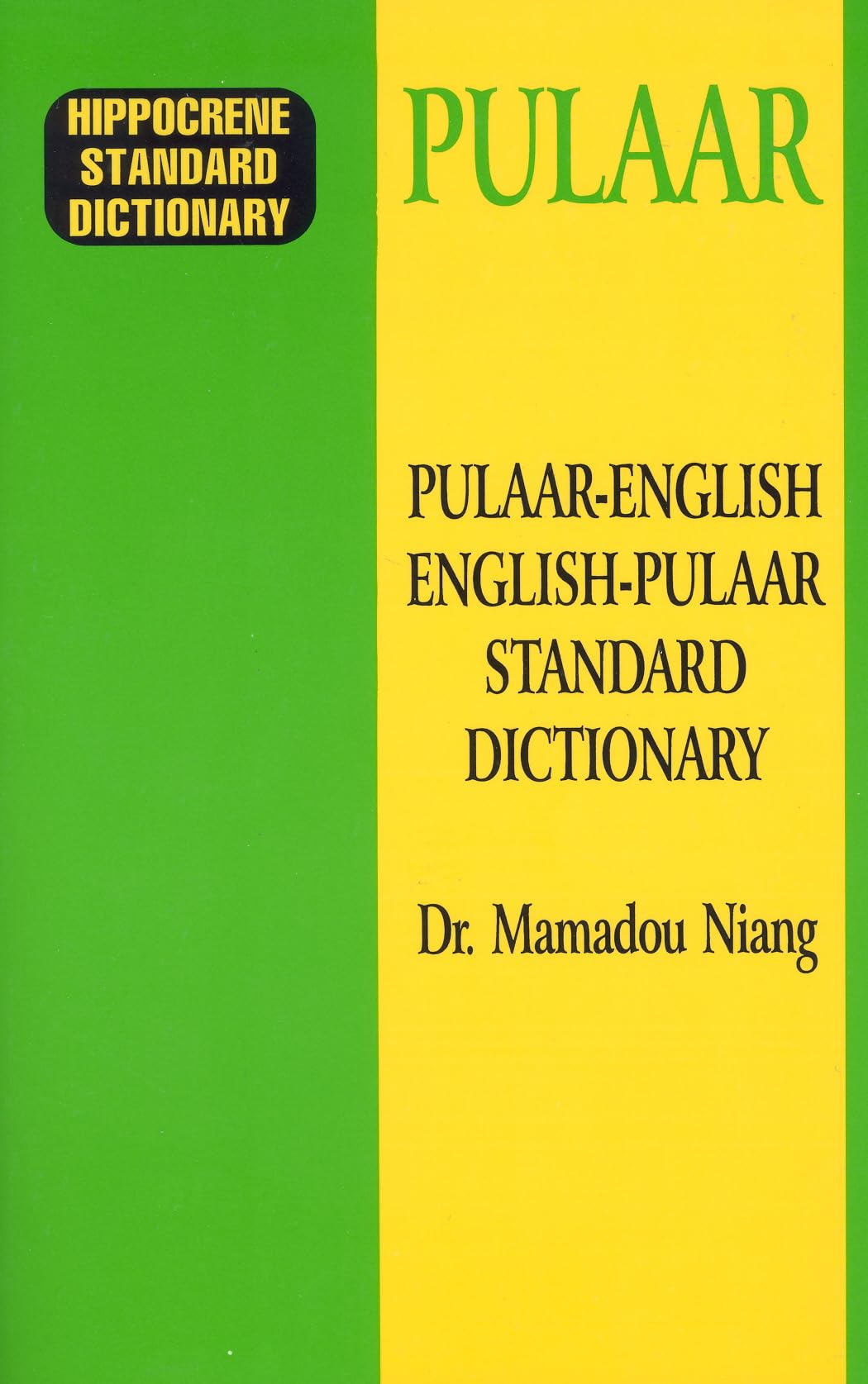 Pulaar-English/English-Pulaar Standard Dictionary (Hippocrene Standard Dictionary)