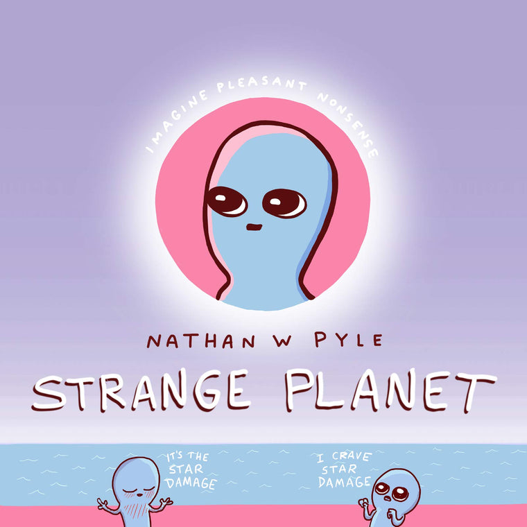 Strange Planet (Strange Planet Series) by Nathan W. Pyle