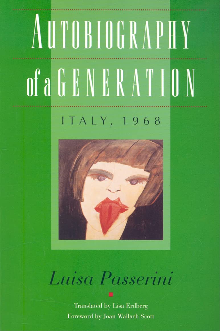 Autobiography of a Generation: Italy, 1968 by Luisa Passerin