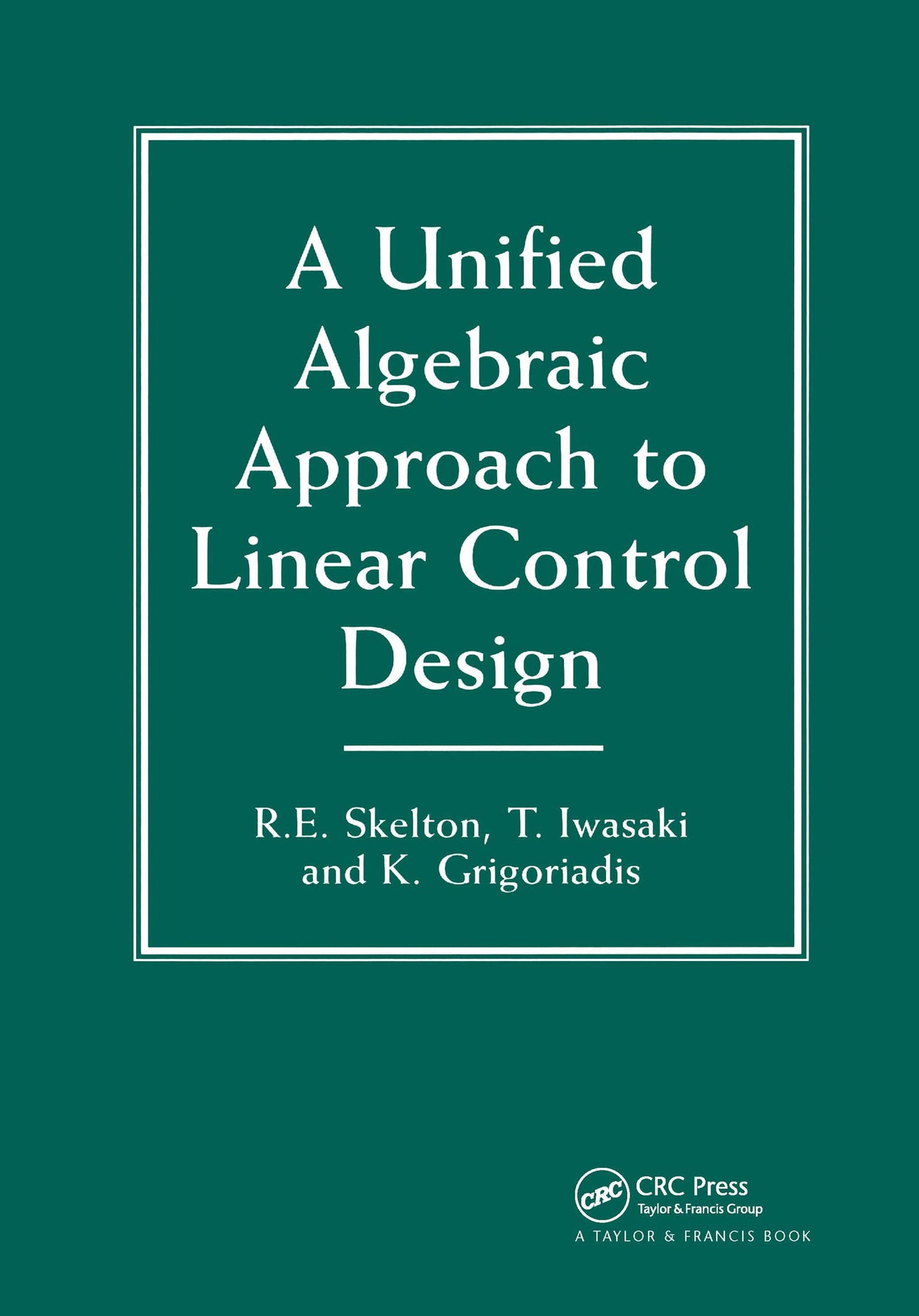 A Unified Algebraic Approach To Control Design