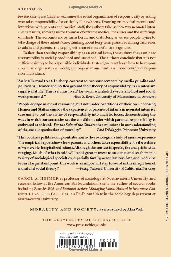 For the Sake of the Children: The Social Organization of Responsibility in the Hospital and the Home (Morality and Society Series)