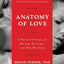 Anatomy of Love: A Natural History of Mating, Marriage, and Why We Stray