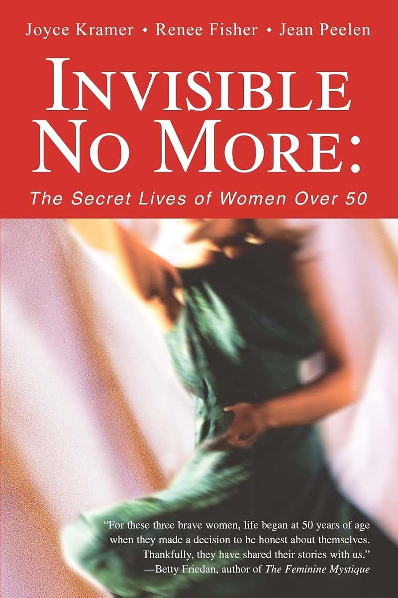 Invisible No More: The Secret Lives of Women Over 50