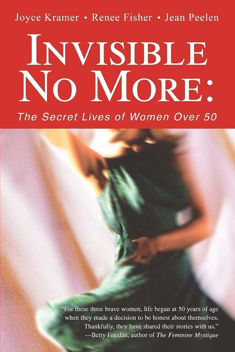Invisible No More: The Secret Lives of Women Over 50