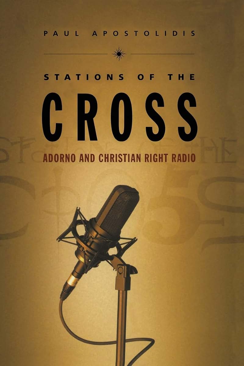 Stations of the Cross: Adorno and Christian Right Radio