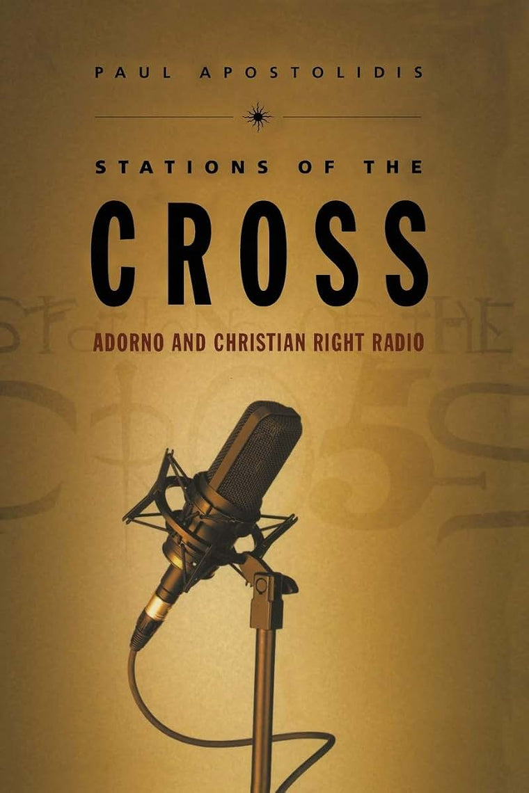 Stations of the Cross: Adorno and Christian Right Radio