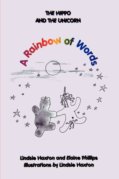 The Hippo and the Unicorn: A Rainbow of Words