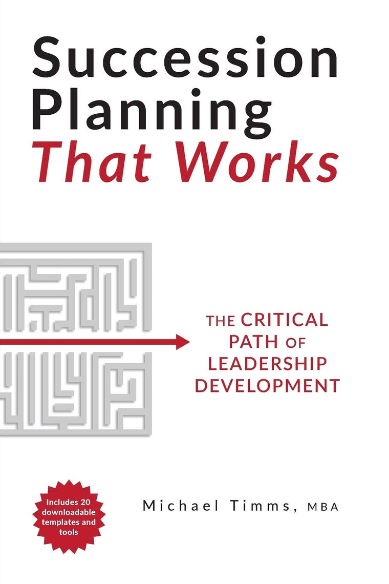 Succession Planning That Works: The Critical Path of Leaders