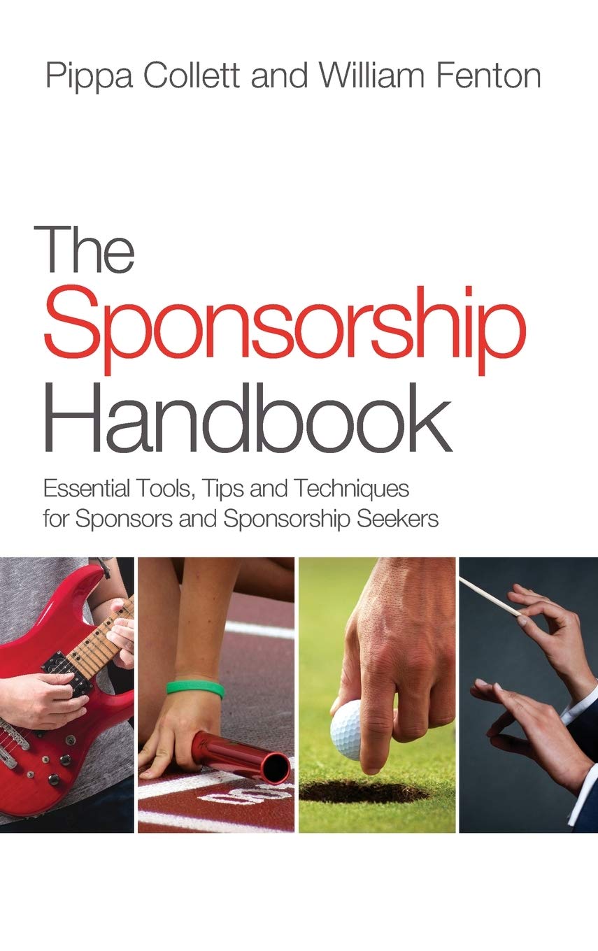 The Sponsorship Handbook: Essential Tools, Tips and Techniques for Sponsors and Sponsorship Seekers