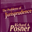 The Problems of Jurisprudence by Richard A. Posner