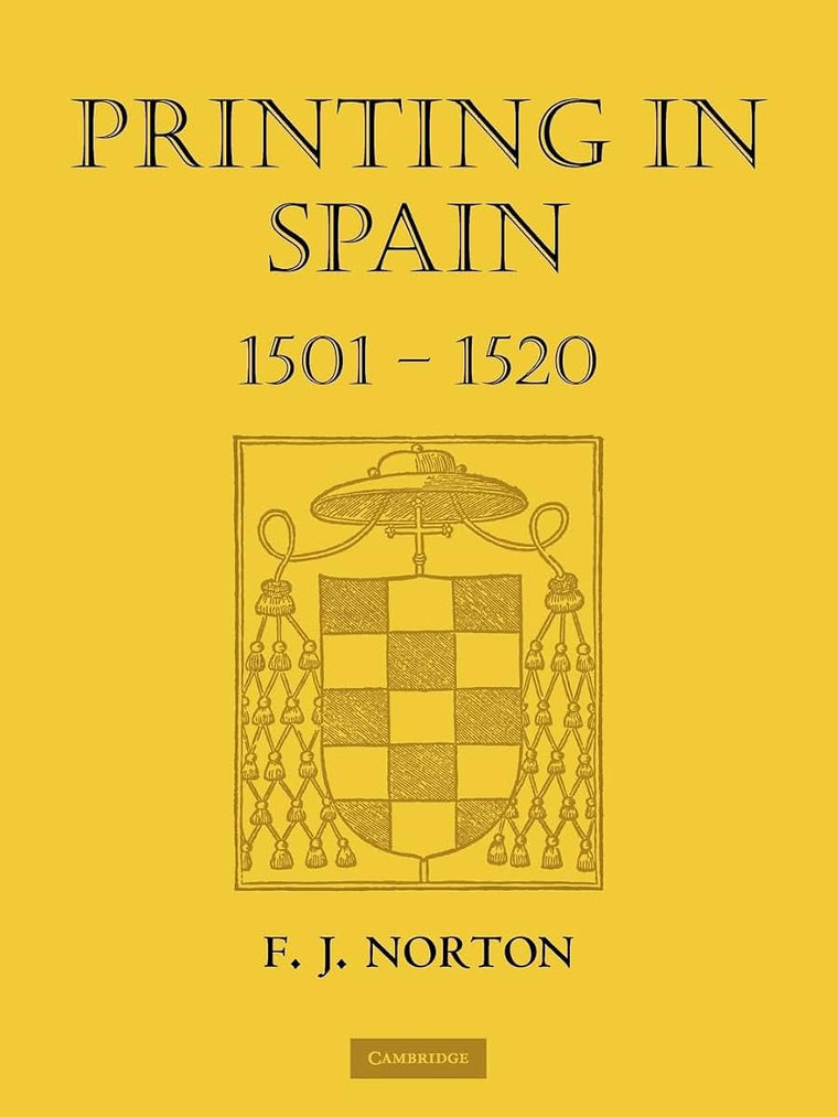 Printing in Spain 1501-1520 (The Sandars Lectures in Bibliography, 1963)