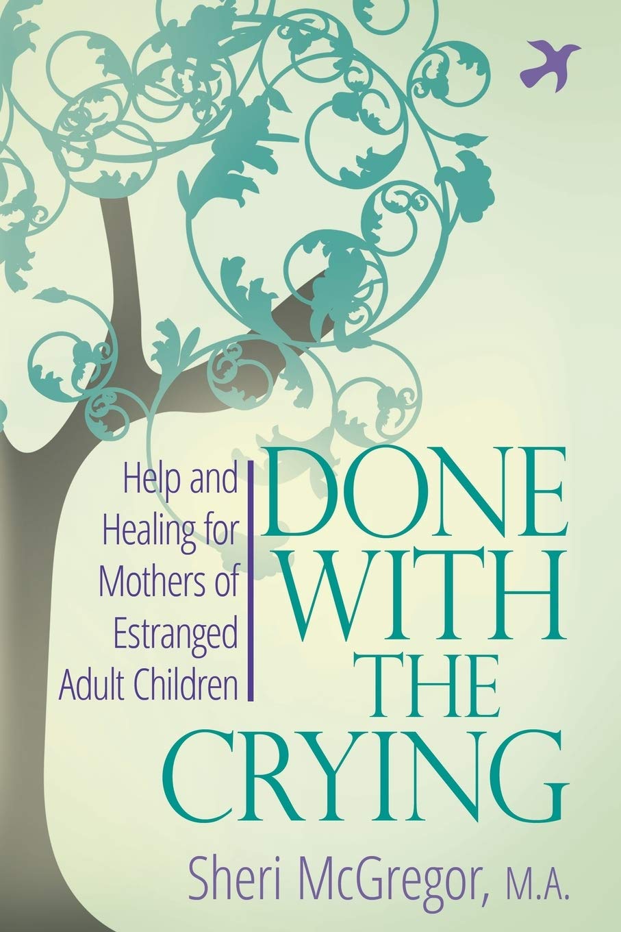 Done With The Crying: Help and Healing for Mothers of Estran