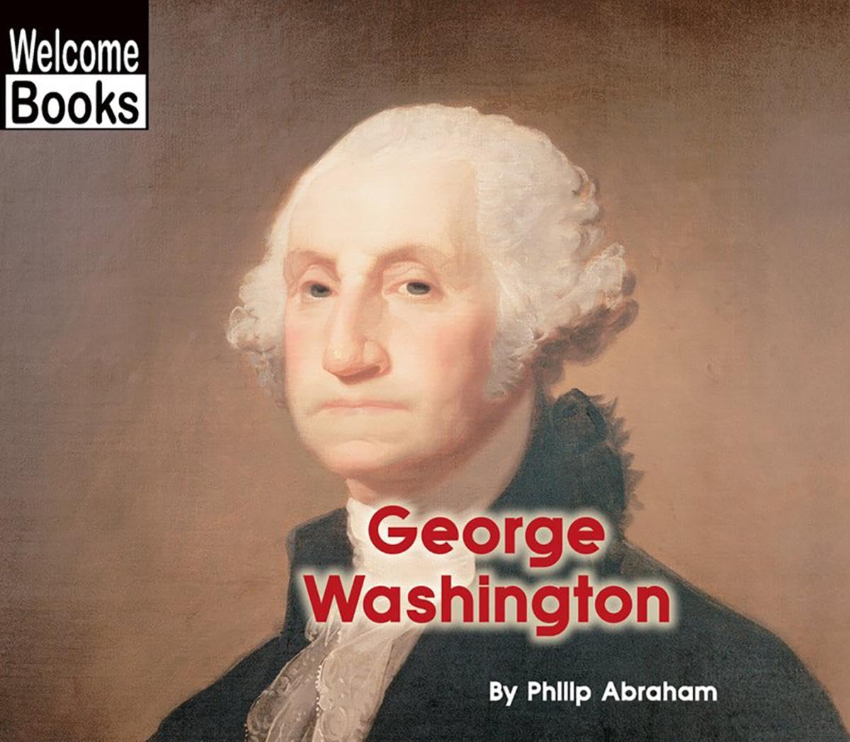 George Washington (Welcome Books: Real People)