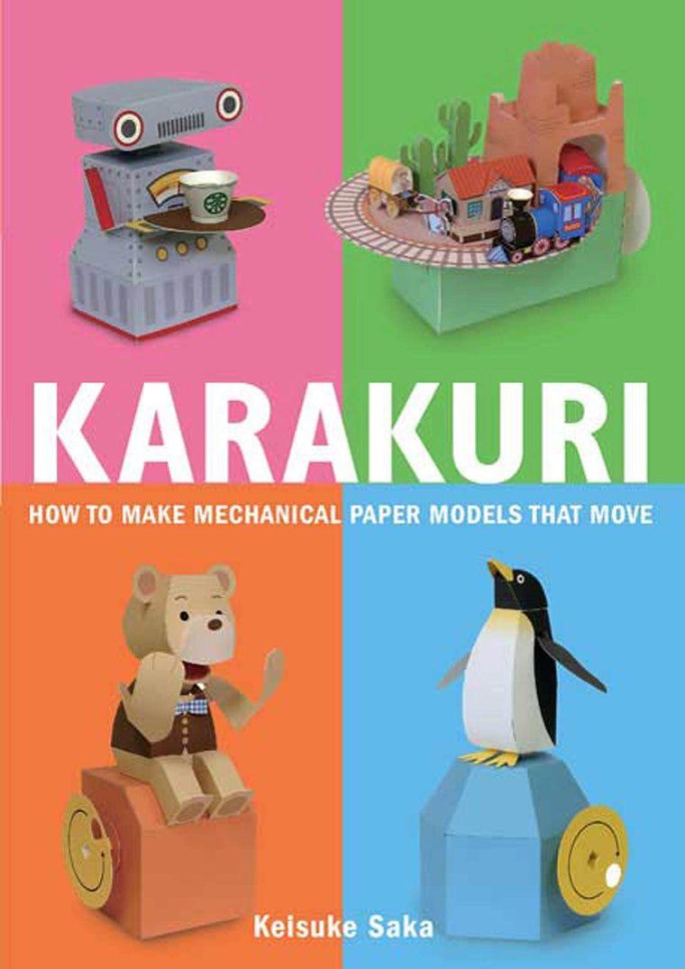 Karakuri: How to Make Mechanical Paper Models That Move by S