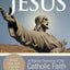Believing in Jesus: A Popular Overview of the Catholic Faith