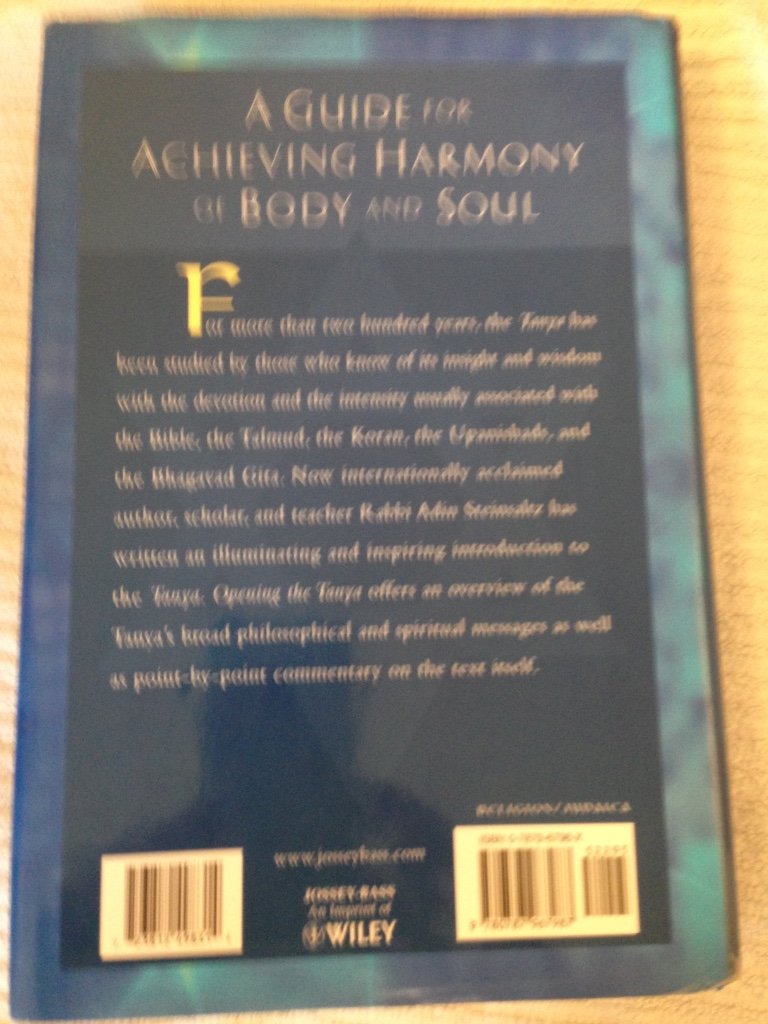 Opening the Tanya: Discovering the Moral and Mystical Teachings of a Classic Work of Kabbalah