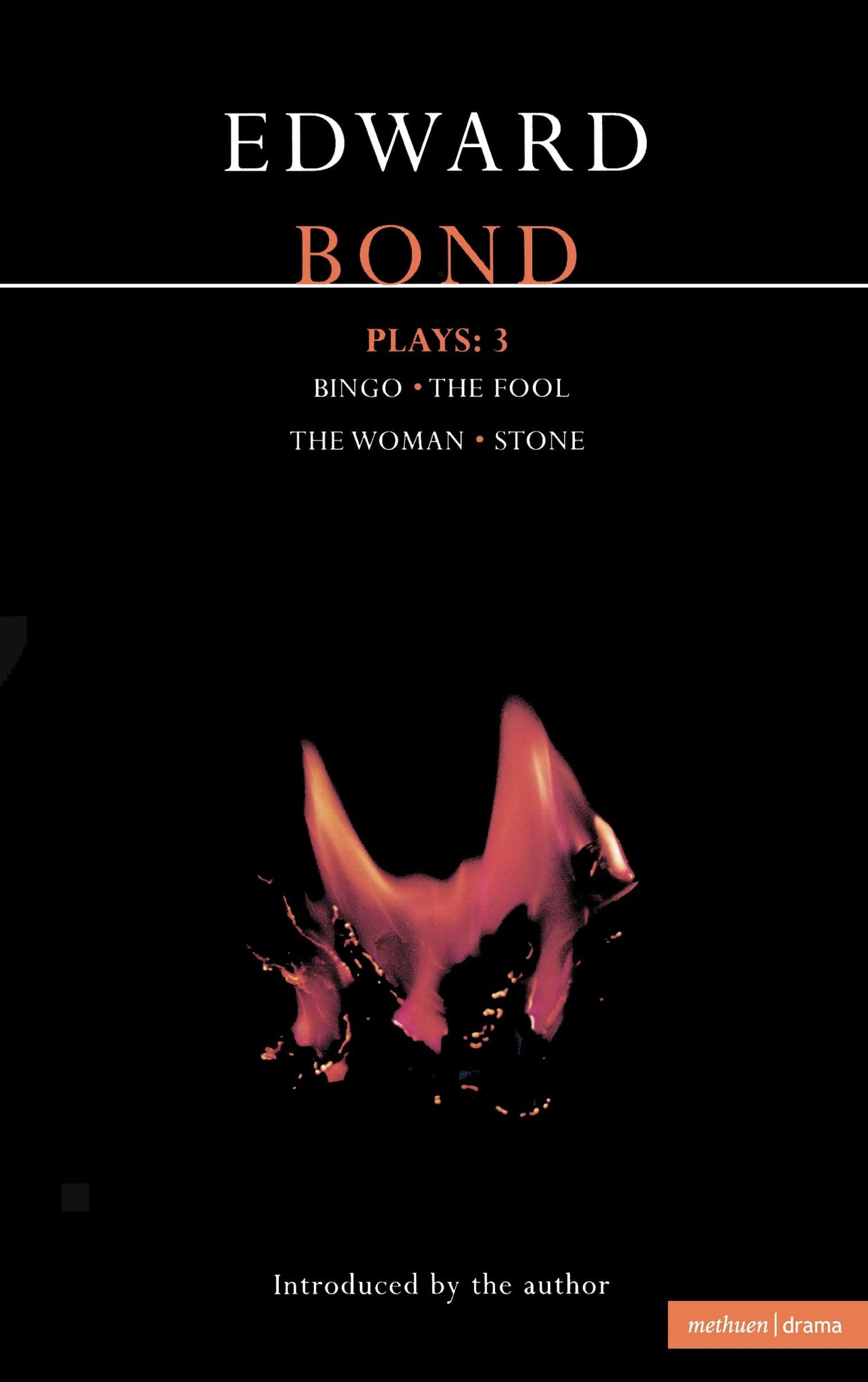 Bond Plays: 3: Bingo; The Fool; The Woman; Stone (Contemporary Dramatists)