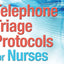 Telephone Triage Protocols for Nurses