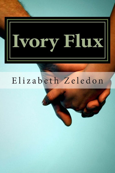 Ivory Flux: The Ivory Series: Book One
