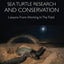 Sea Turtle Research and Conservation: Lessons From Working In The Field