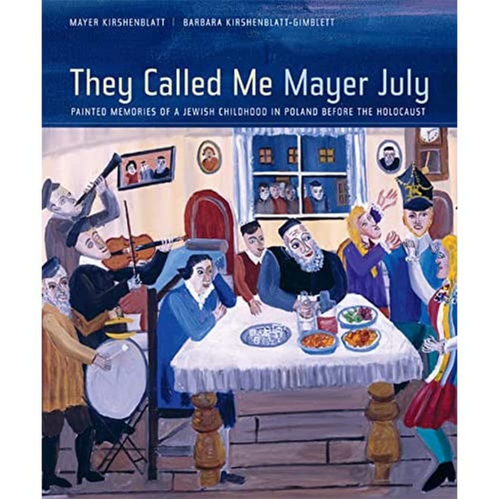 They Called Me Mayer July: Painted Memories of a Jewish Chil
