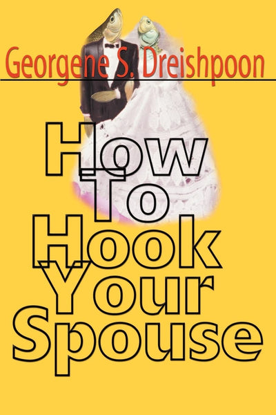 How To Hook Your Spouse