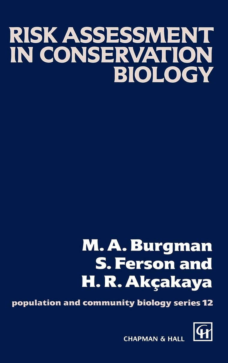 Risk Assessment in Conservation Biology (Population and Community Biology Series, 12)