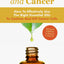 Essential Oils And Cancer: How To Effectively Use The Right Essential Oils To Confuse And Kill Cancer Cells