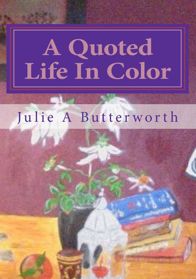 A Quoted Life In Color