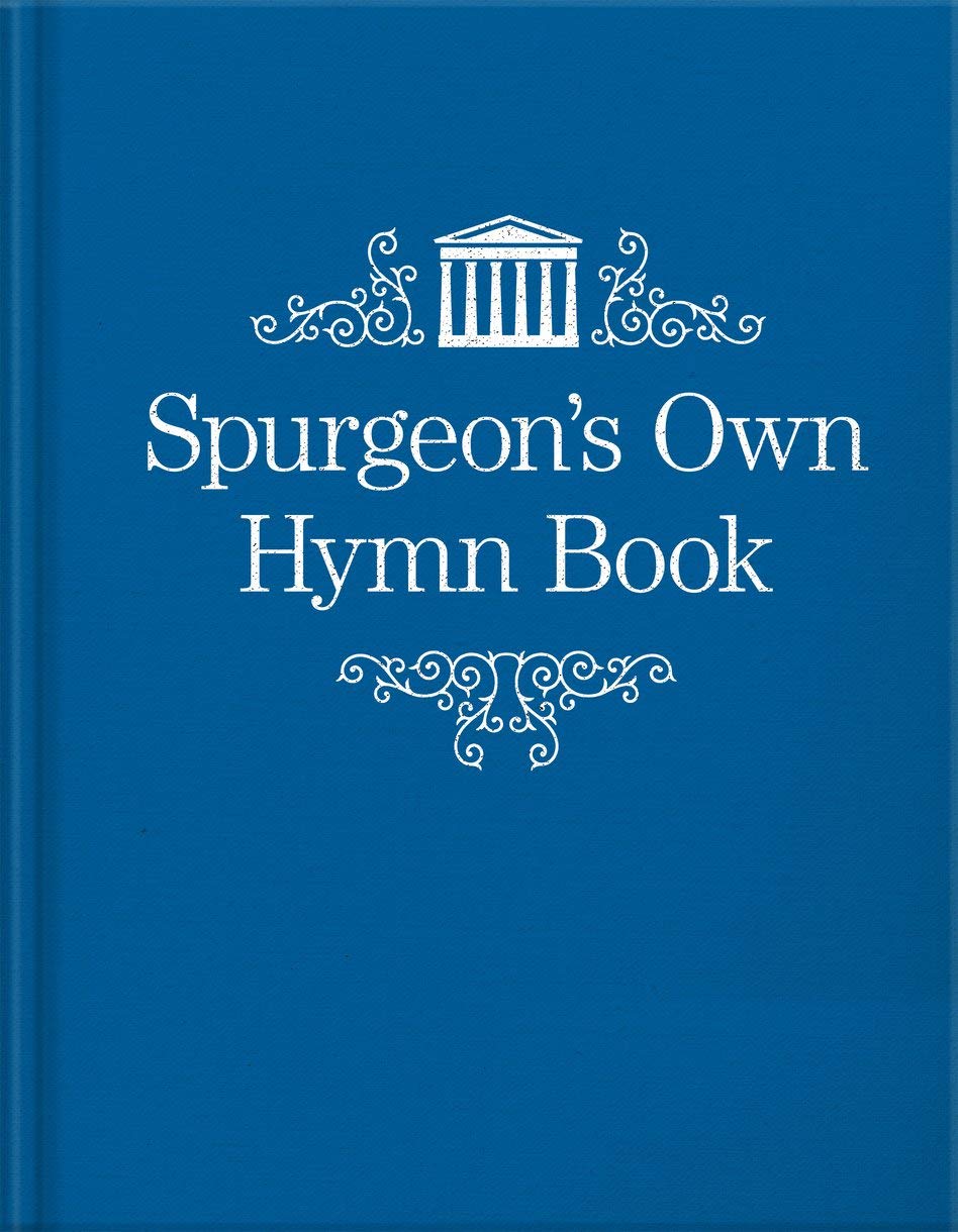 Spurgeons Own Hymn Book