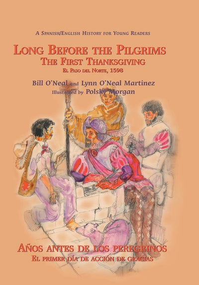 Long Before The Pilgrims The First Thanksgiving El Paso Del Norte 1598