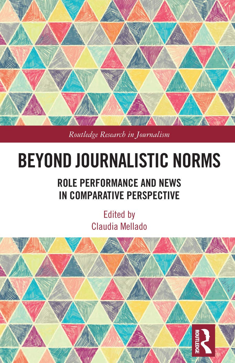 Beyond Journalistic Norms (Routledge Research in Journalism)