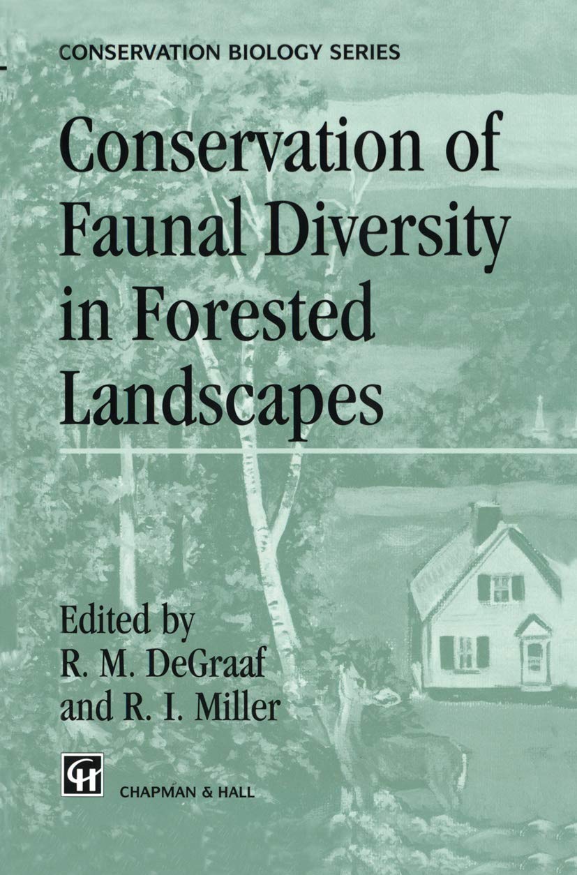 Conservation of Faunal Diversity in Forested Landscapes (Conservation Biology, 6)