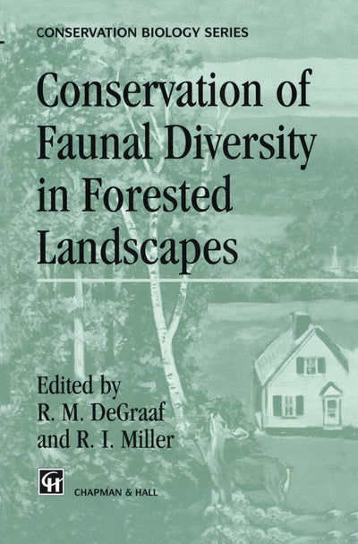 Conservation of Faunal Diversity in Forested Landscapes (Conservation Biology, 6)