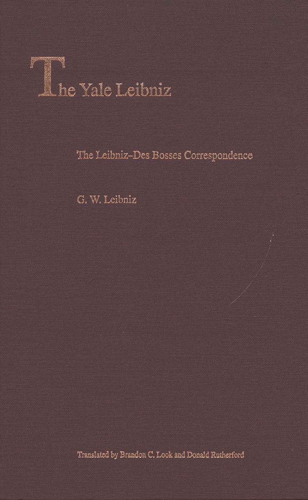 The Leibniz-Des Bosses Correspondence (The Yale Leibniz Series)