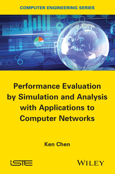 Performance Evaluation by Simulation and Analysis with Applications to Computer Networks (Computer Engineering Series)